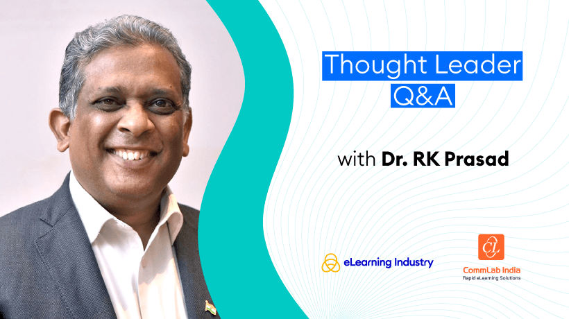 Thought Leader Q&A: Talking Rapid eLearning Best Practices And The Expanding Role of L&D With Dr. RK Prasad