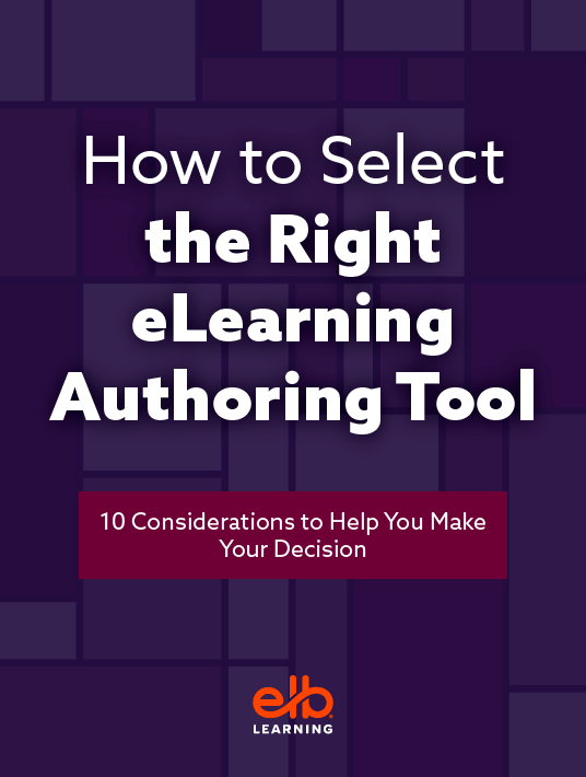 eBook Release: How To Select The Right eLearning Authoring Tool