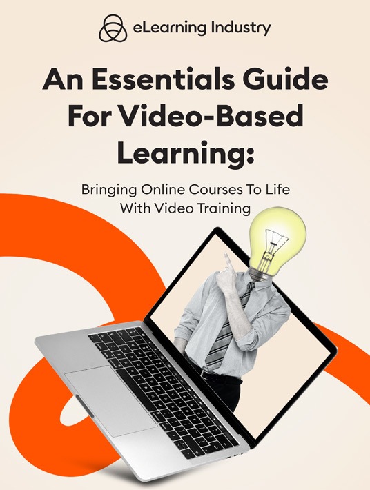 An Essentials Guide For Video-Based Learning: Bringing Online Courses To Life With Video Training