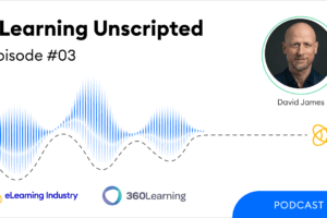eLearning Unscripted: The Role Of AI In L&D With David James From 360Learning