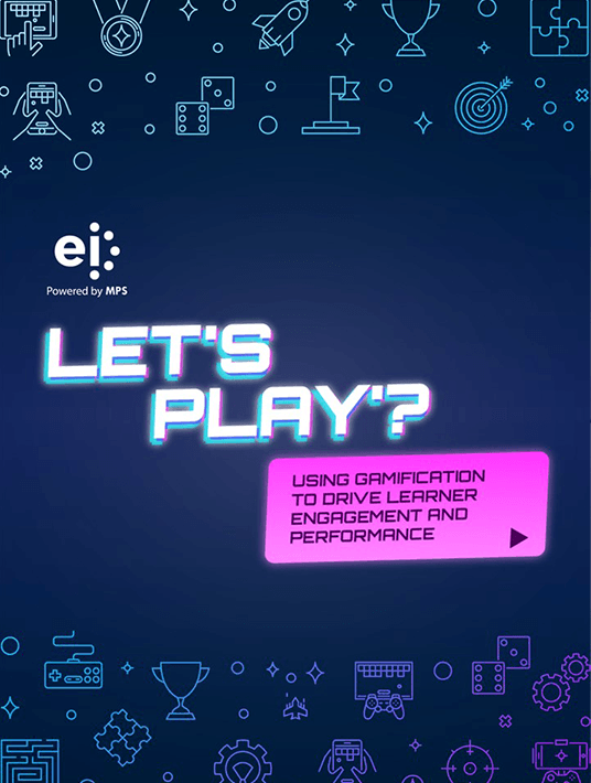 eBook Release: Let's Play? Using Gamification To Drive Learner Engagement And Performance