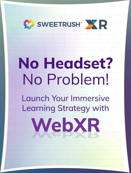 eBook Release: No Headset? No Problem! Launch Your Immersive Learning Strategy With WebXR