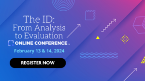 The ID: From Analysis To Evaluation Online Conference