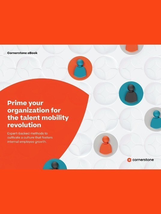 Prime Your Organization For The Talent Mobility Revolution