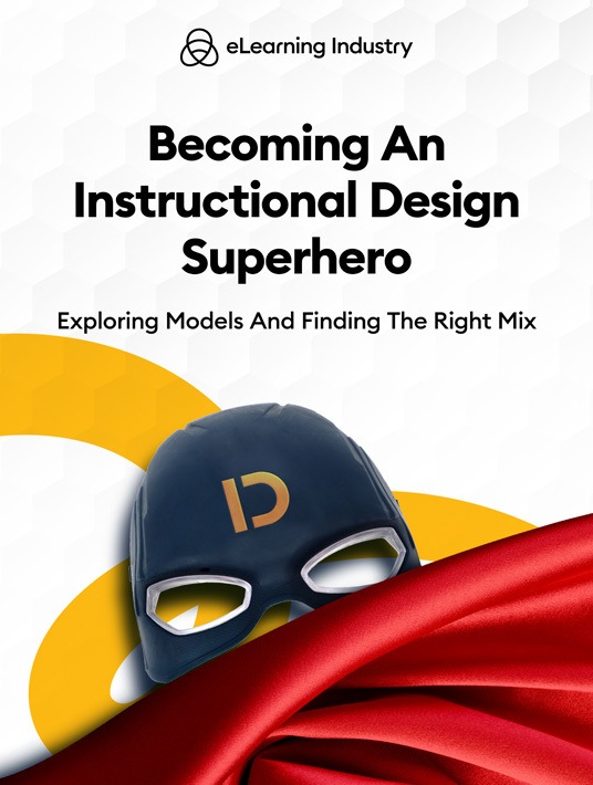 Becoming An Instructional Design Superhero: Exploring Models And Finding The Right Mix
