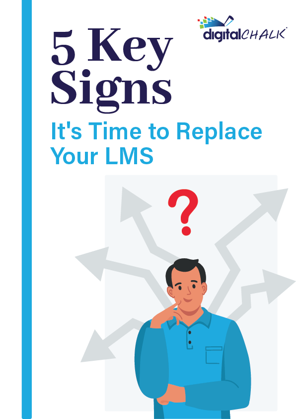 5 Key Signs It's Time To Replace Your LMS