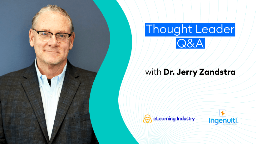 Thought Leader Q&A: Talking Learning Sciences In Instructional Design And Real-World Skill Building With Dr. Jerry Zandstra