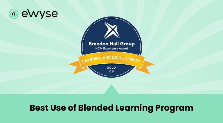 eWyse Award: Gold in Best Use of Blended Learning Program category