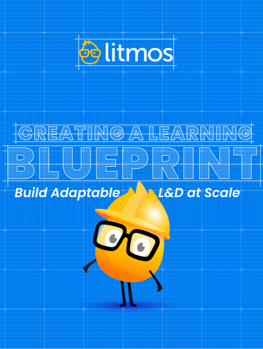 Creating A Learning Blueprint: Build Adaptable L&D At Scale