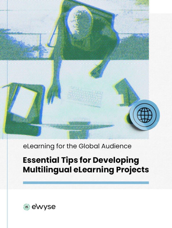 eLearning For The Global Audience: Essential Tips For Developing Multilingual eLearning Projects