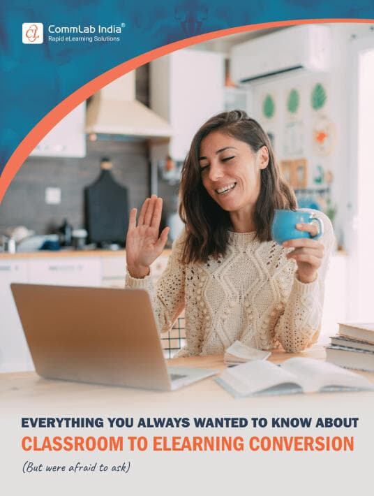 Everything You Always Wanted To Know About Classroom To eLearning Conversion