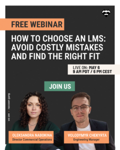 How To Choose An LMS: Avoid Costly Mistakes And Find The Right Fit