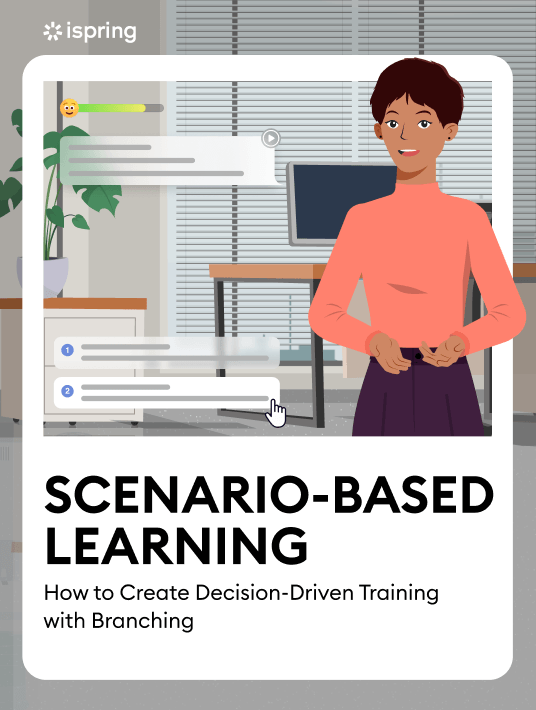 Scenario-Based Learning: How To Create Decision-Driven Training With Branching