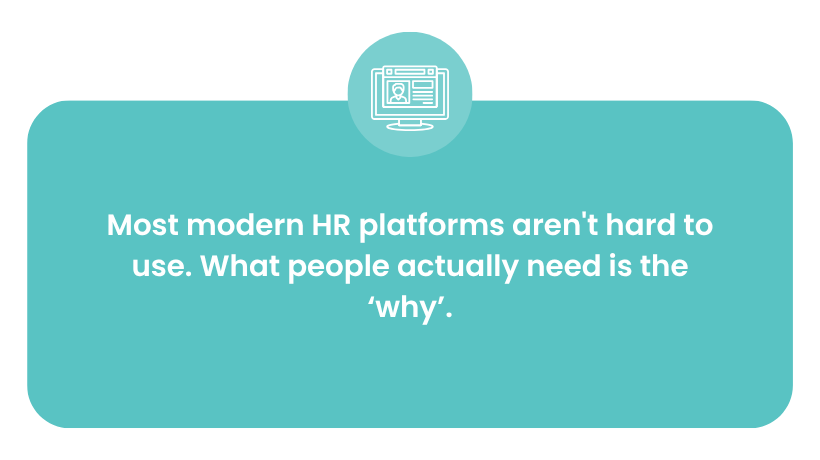 Most modern HR platforms aren't hard to use.